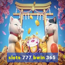 slots 777 bwin 365